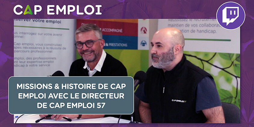 Missions & histoire de cap emploi avec le directeur de cap emploi 57